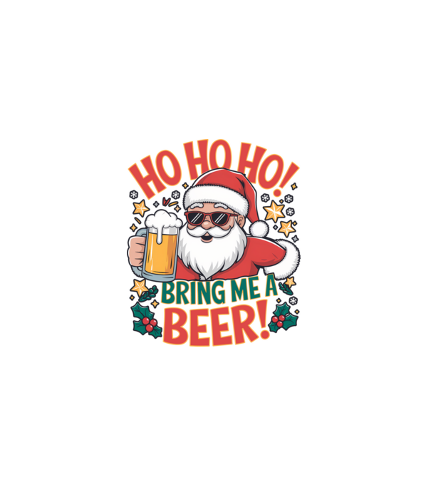 HO HO HO bring me a BEER santa Alb model alb pe tricou