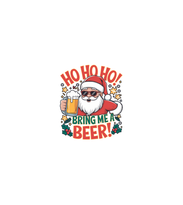 HO HO HO bring me a BEER santa Alb model nisipiu pe tricou