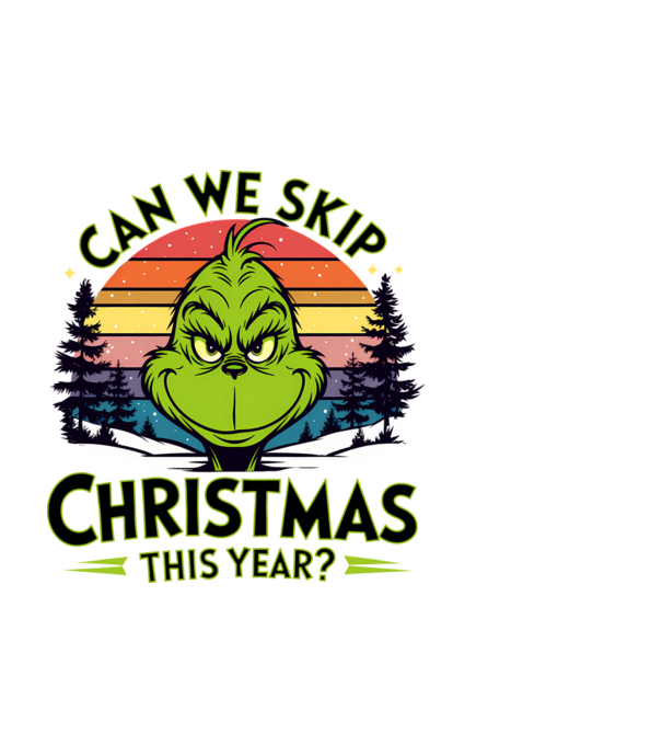 Can we skip christmas this year model negru pe tricou