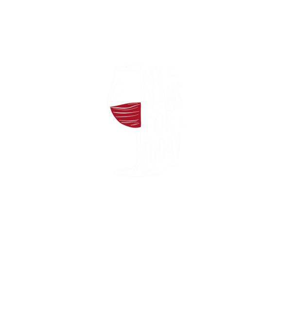 Wine Plans For Today Negru model negru pe tricou
