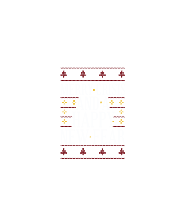 Merry crisis and a happy new fear model negru pe tricou