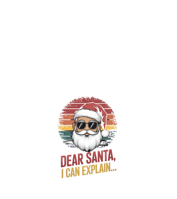 Dear Santa, I can explain... model alb pe tricou