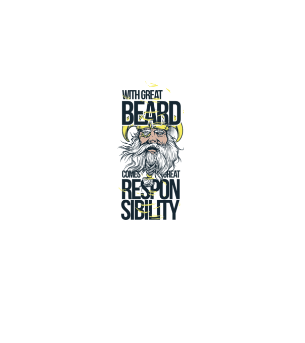 With great beard comes great responsibility model alb pe tricou