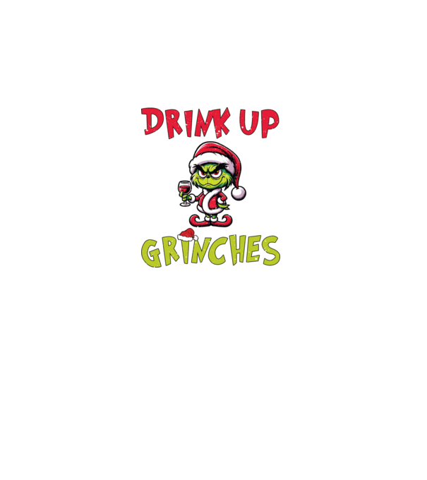 Drink up Grinches model alb pe tricou