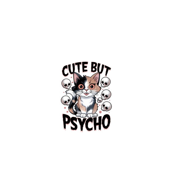 Cute, but Psycho pisică Alb model nisipiu pe tricou