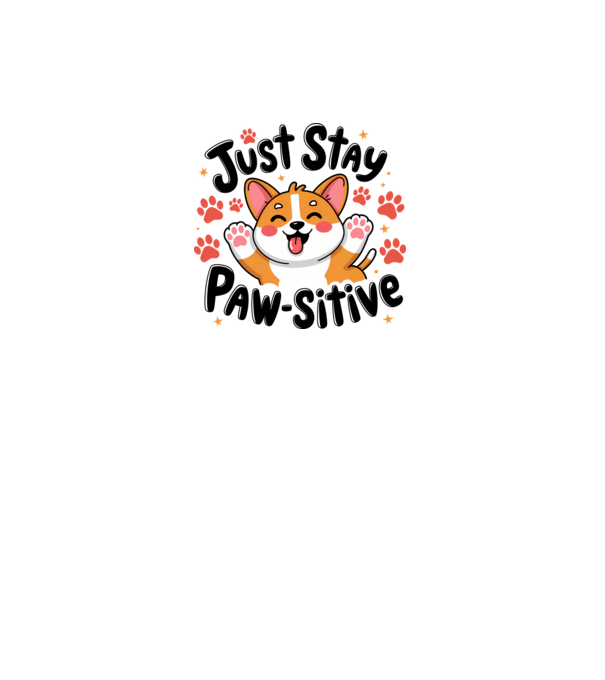 Just Stay Paw-sitive Alb model alb pe tricou