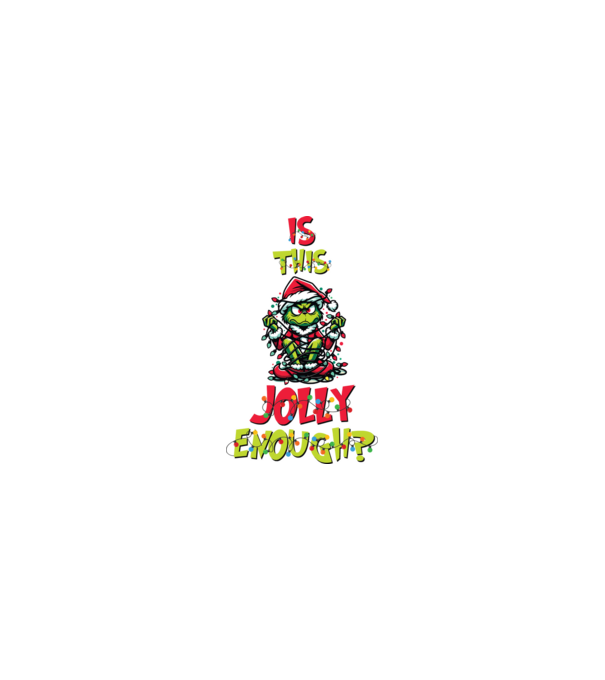 Is this jolly enough Grinch model nisipiu pe tricou