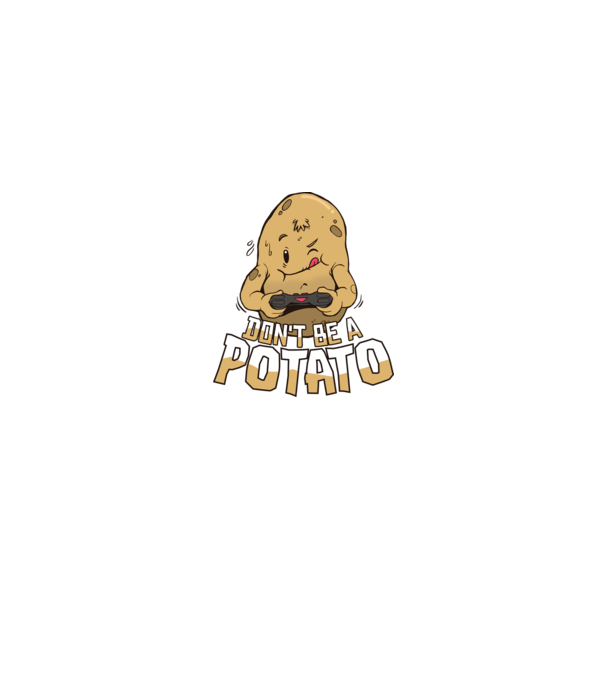 'Don''t be a Potato Gamer' model mentă pe tricou