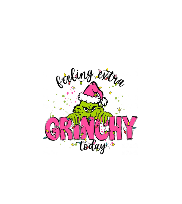 Feeling extra Grinchy today model alb pe tricou