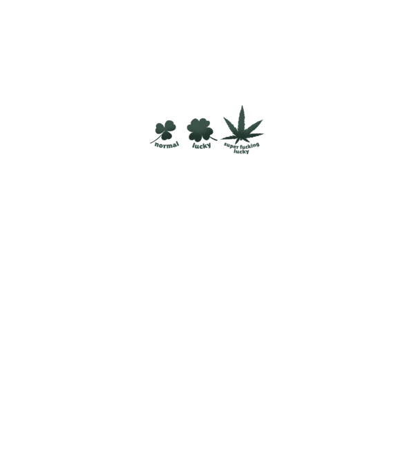 Super F*cking Lucky Cannabis model alb pe tricou