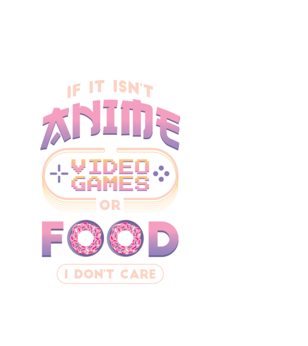 Dacă nu e vorba de anime, joc video sau mâncare, nu-mi pasă model alb pe tricou