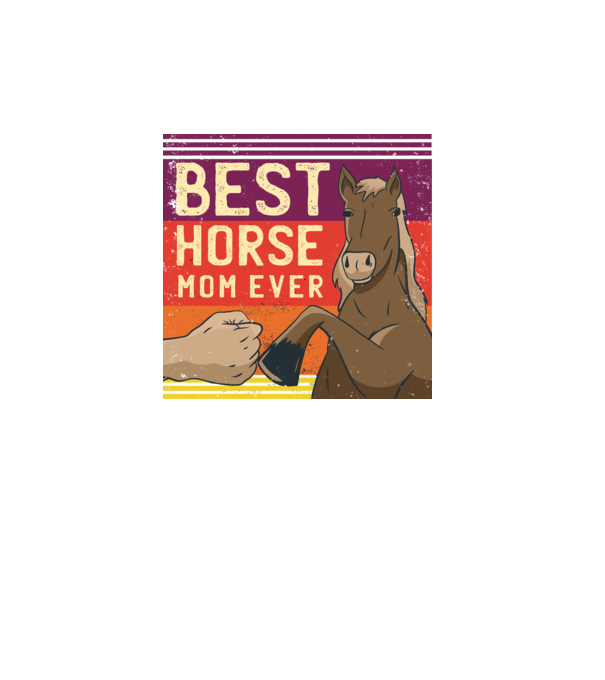 Best Horse Mom Ever - Cea mai bună mamă cu cal model turcoaz pe tricou