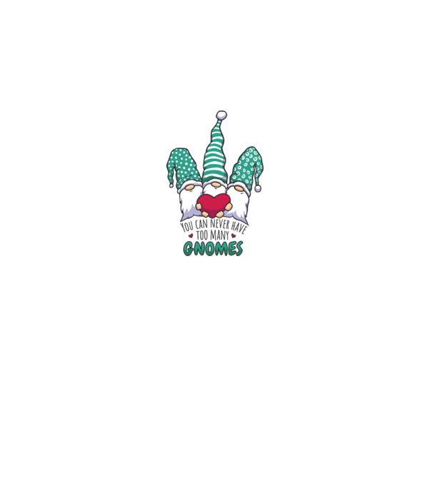 You can never have too many Gnomes model alb pe tricou