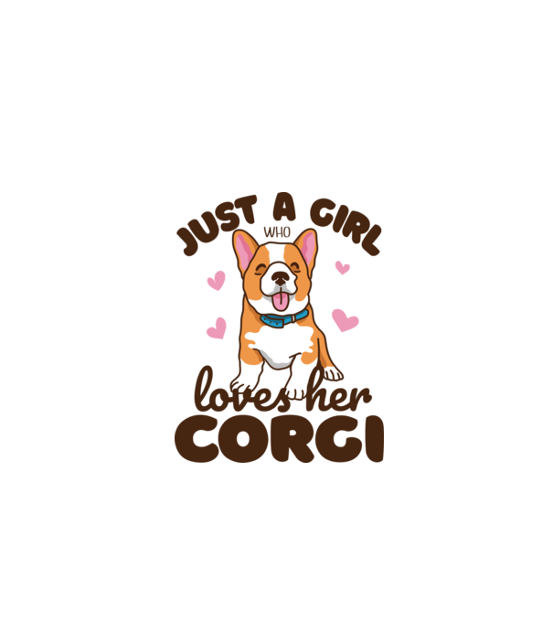 Doar o fată care iubește Corgiul său model alb pe tricou