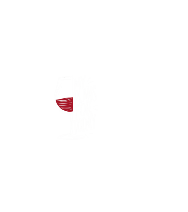 Wine Plans For Today Negru model negru pe tricou