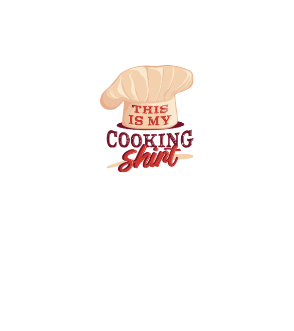 This is my Cooking Shirt model alb pe tricou
