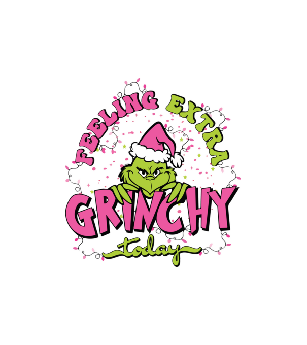 Feeling extra Grinchy today model nisipiu pe tricou