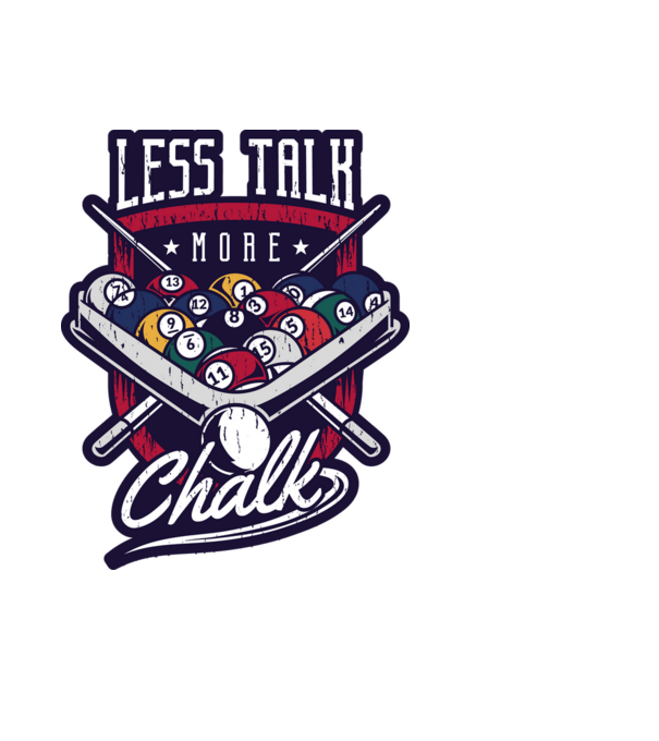 Less Talk More Chalk Billiard model negru pe tricou