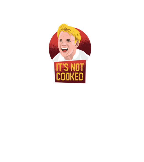 'It''s not Cooked - tricou amuzant' model gri pe tricou