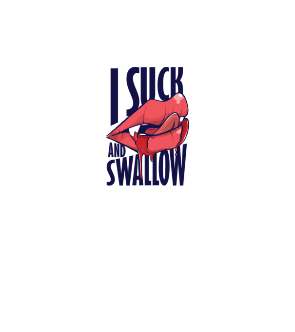 I suck and swallow Vampir model gri pe tricou