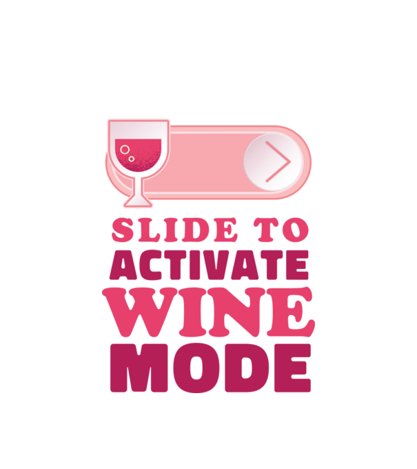 Slide To Activate Wine Mode model alb pe tricou