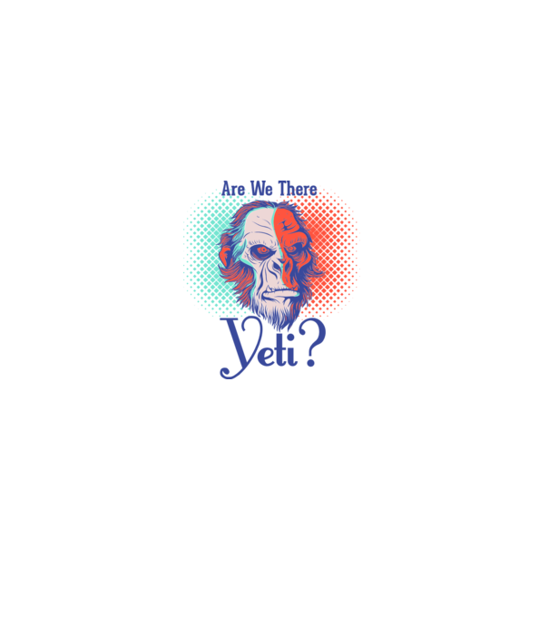 Are we there Yeti model alb pe tricou