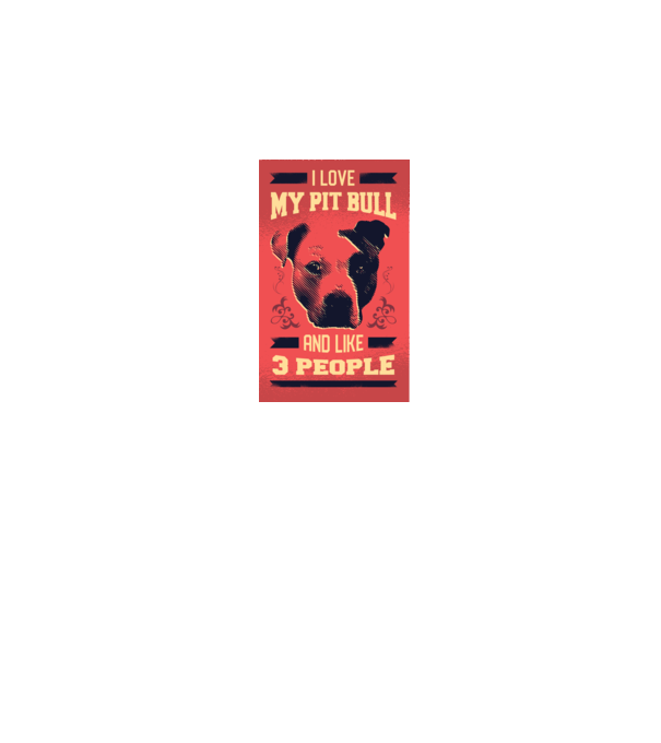 Îmi iubesc Pitbull-ul meu și încă 3 persoane model alb pe tricou