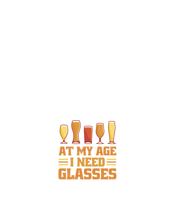 At my age i need glasses model alb pe tricou