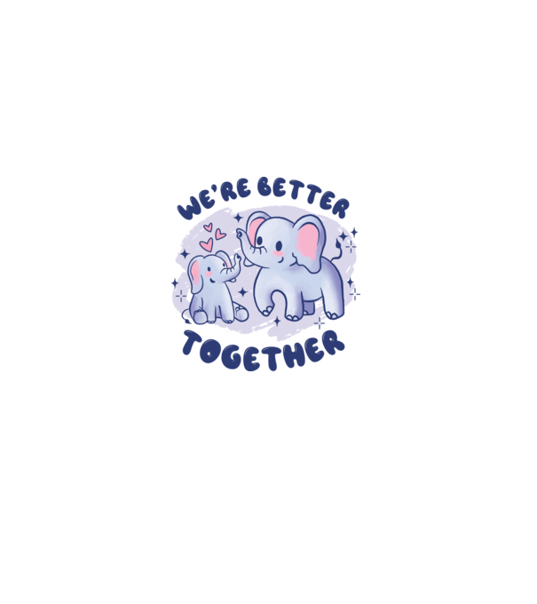 'We''re Better Together Elephant' model liliachiu pe tricou
