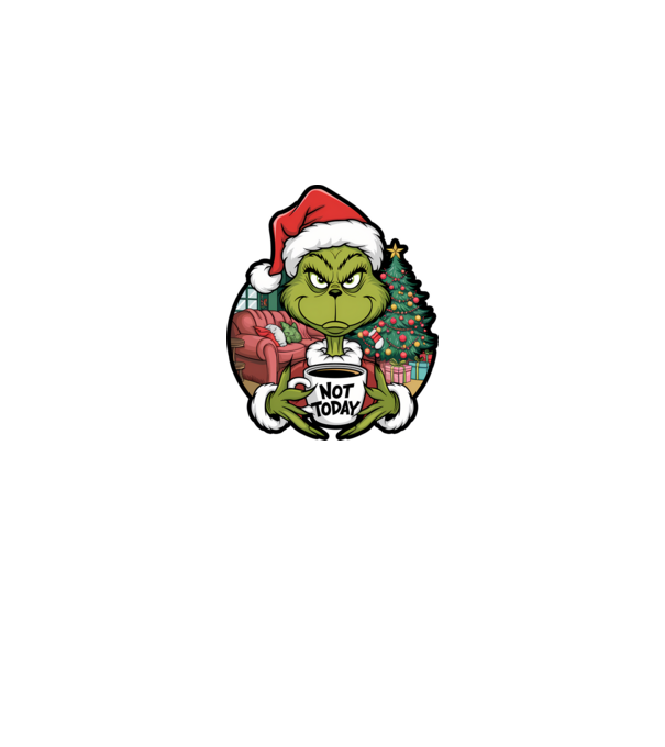 Not Today Grinch model negru pe tricou
