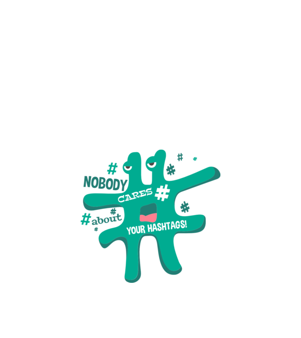 Nobody cares about your hashtags model portocaliu pe tricou