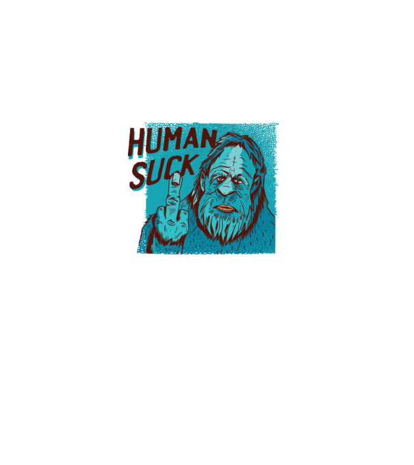 Human Suck - Yeti spune tricou amuzant antisocial model alb pe tricou