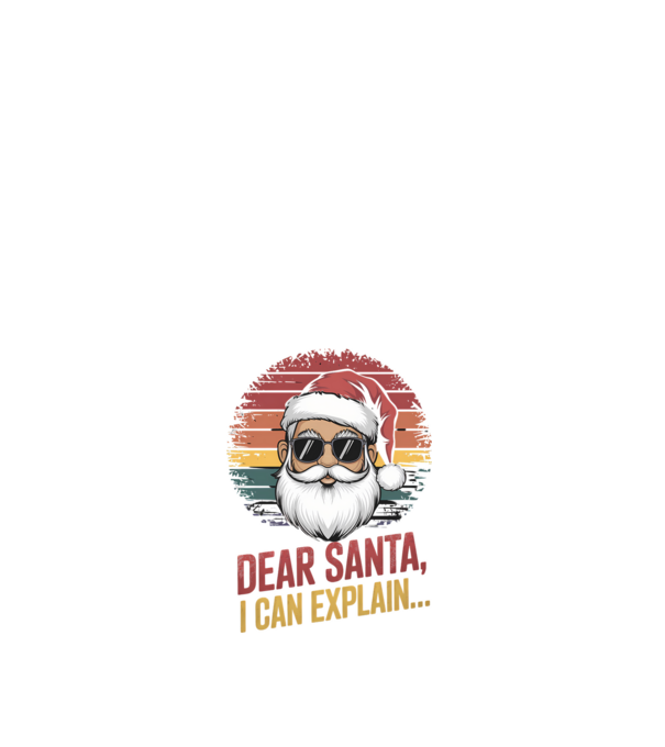 Dear Santa, I can explain...  model alb pe tricou