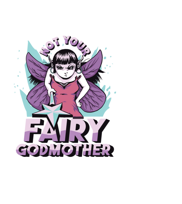 Not Your Fairy Godmother model negru pe tricou