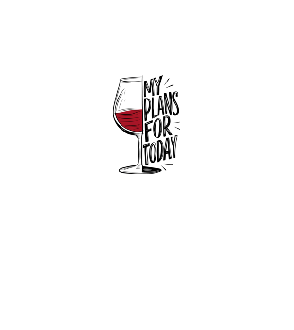 Wine Plans For Today Alb model alb pe tricou