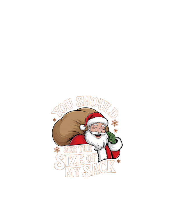 You Should See The Size Of My Sack Santa model alb pe tricou