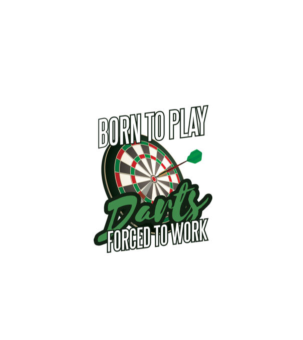 Născut pentru a juca darts, forțat să muncesc model alb pe tricou