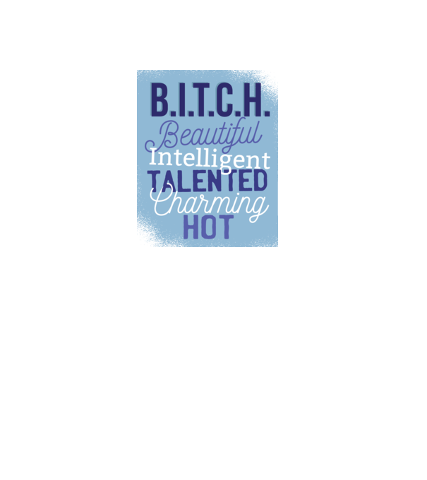 B.I.T.C.H. - Tricou cu inscripție amuzantă model albastru regal pe tricou