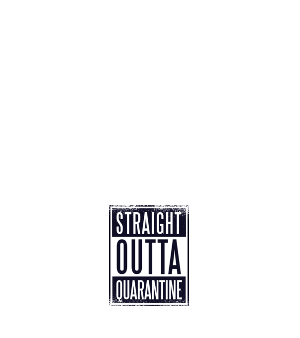 Straight outta quarantine model alb pe tricou