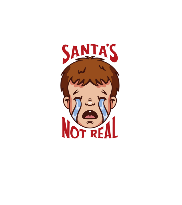 Santa's Not Real copil plângând model alb pe tricou
