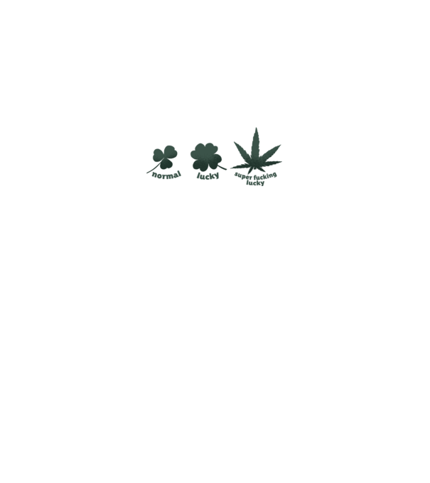 Super F*cking Lucky Cannabis model gri pe tricou