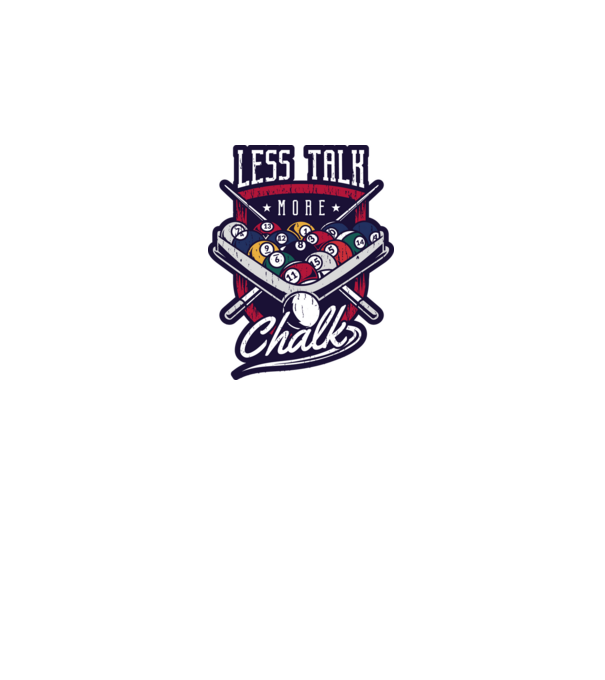 Less Talk More Chalk Billiard model alb pe tricou