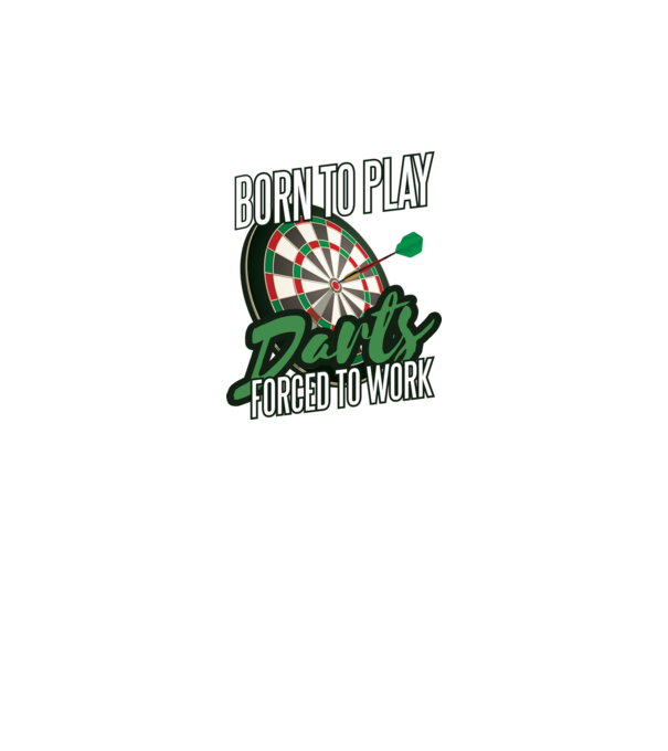 Născut pentru a juca darts, forțat să muncesc model alb pe tricou