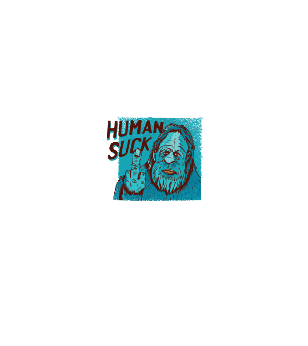 Human Suck - Yeti spune tricou amuzant antisocial model alb pe tricou