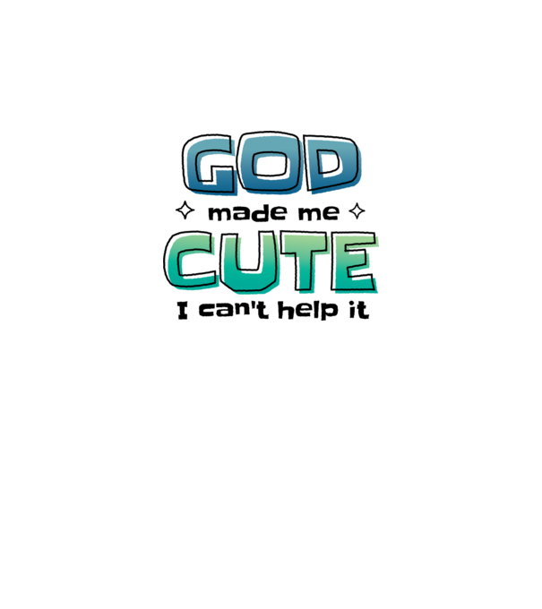 God made me cute model alb pe tricou