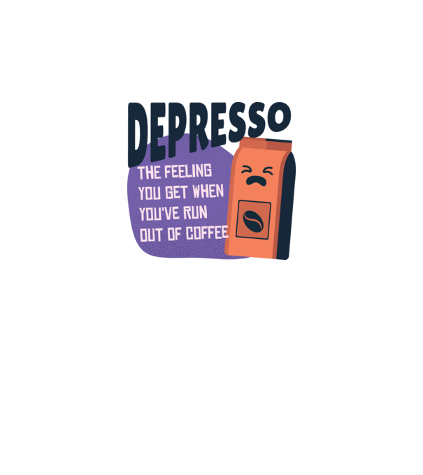 Depresso - Sentimentul când rămâi fără cafea model alb pe tricou