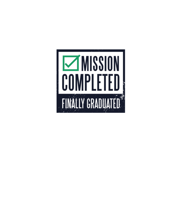 Mission completed Graduation pentru Absolvire model alb pe tricou