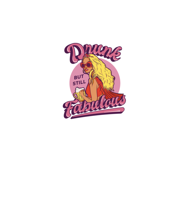Drunk but still Fabulous model negru pe tricou