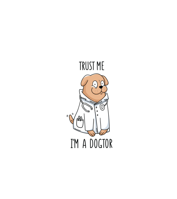 Ai încredere, sunt un Dogtor model alb pe tricou