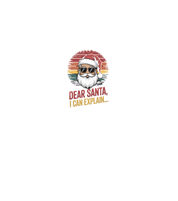 Dear Santa, I can explain... model negru pe tricou